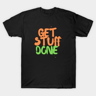 Get Stuff Done Coloured T-Shirt